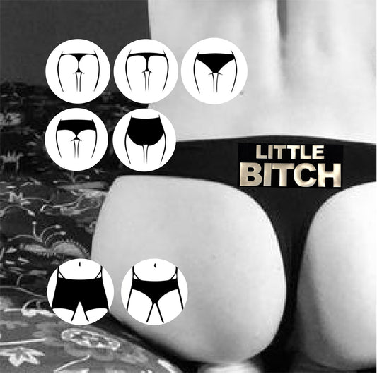 Little Bitch Custom Panties