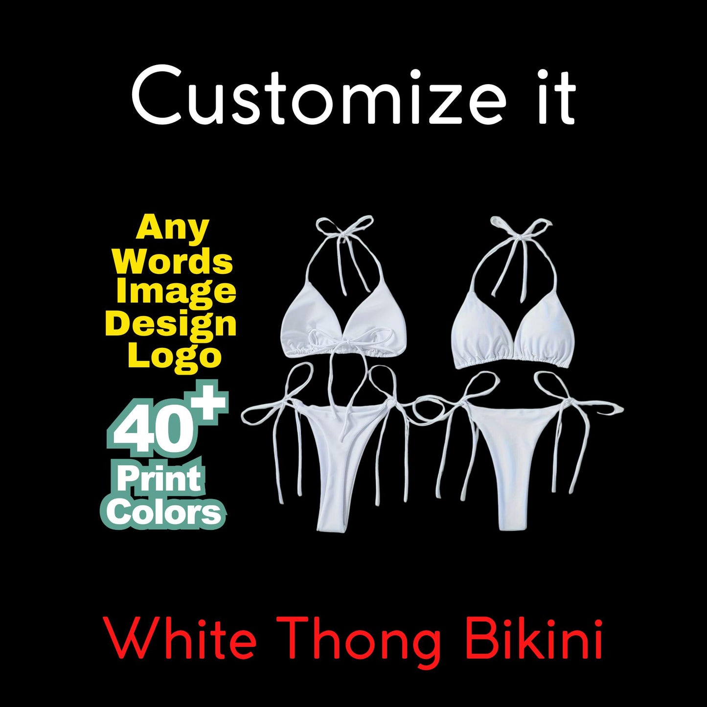 Custom Thong Bikini Set with Your text, Words, Logo, Design